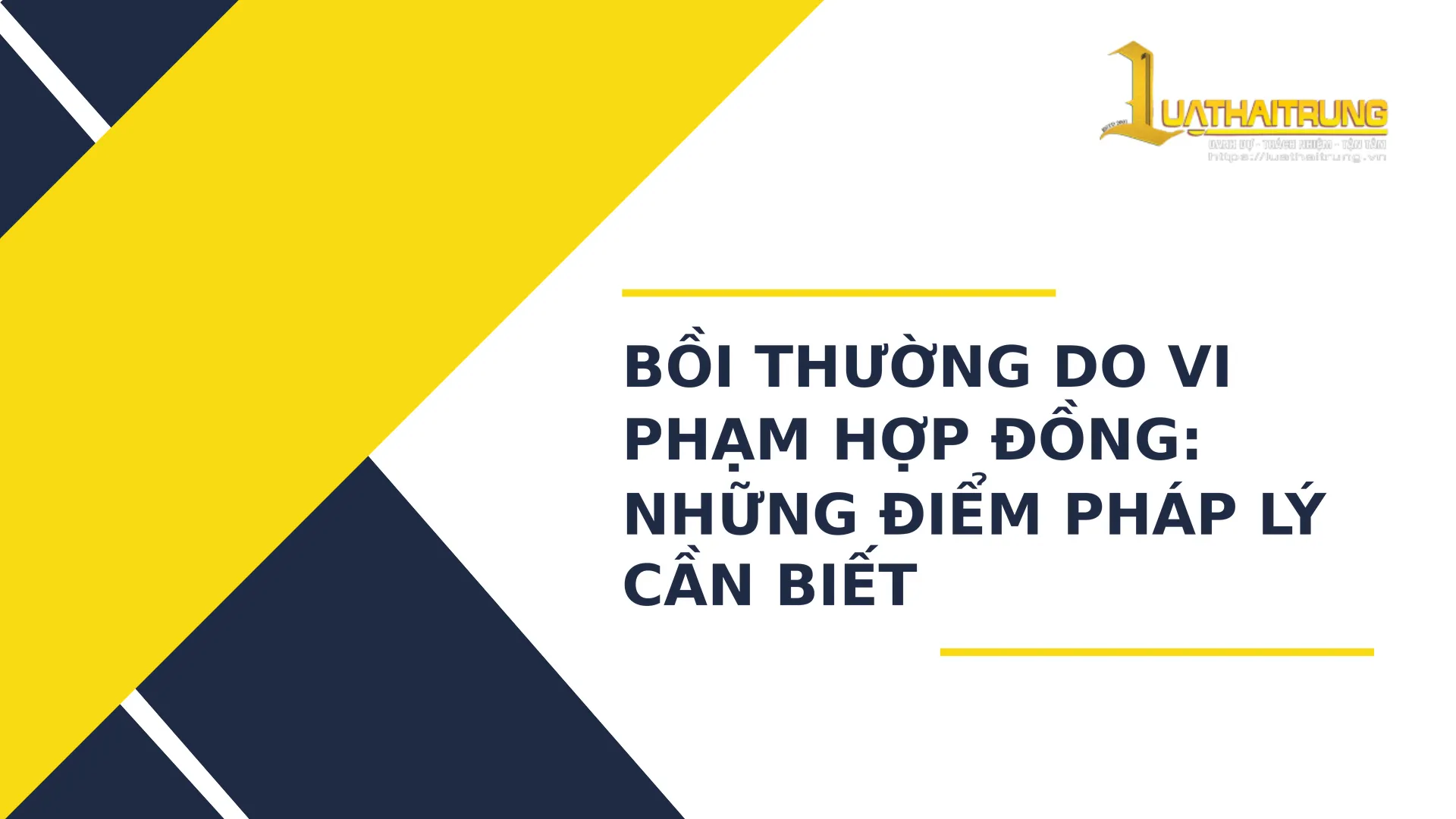Bồi thường do vi phạm hợp đồng: Những điểm pháp lý cần biết | Luật Hải Trung