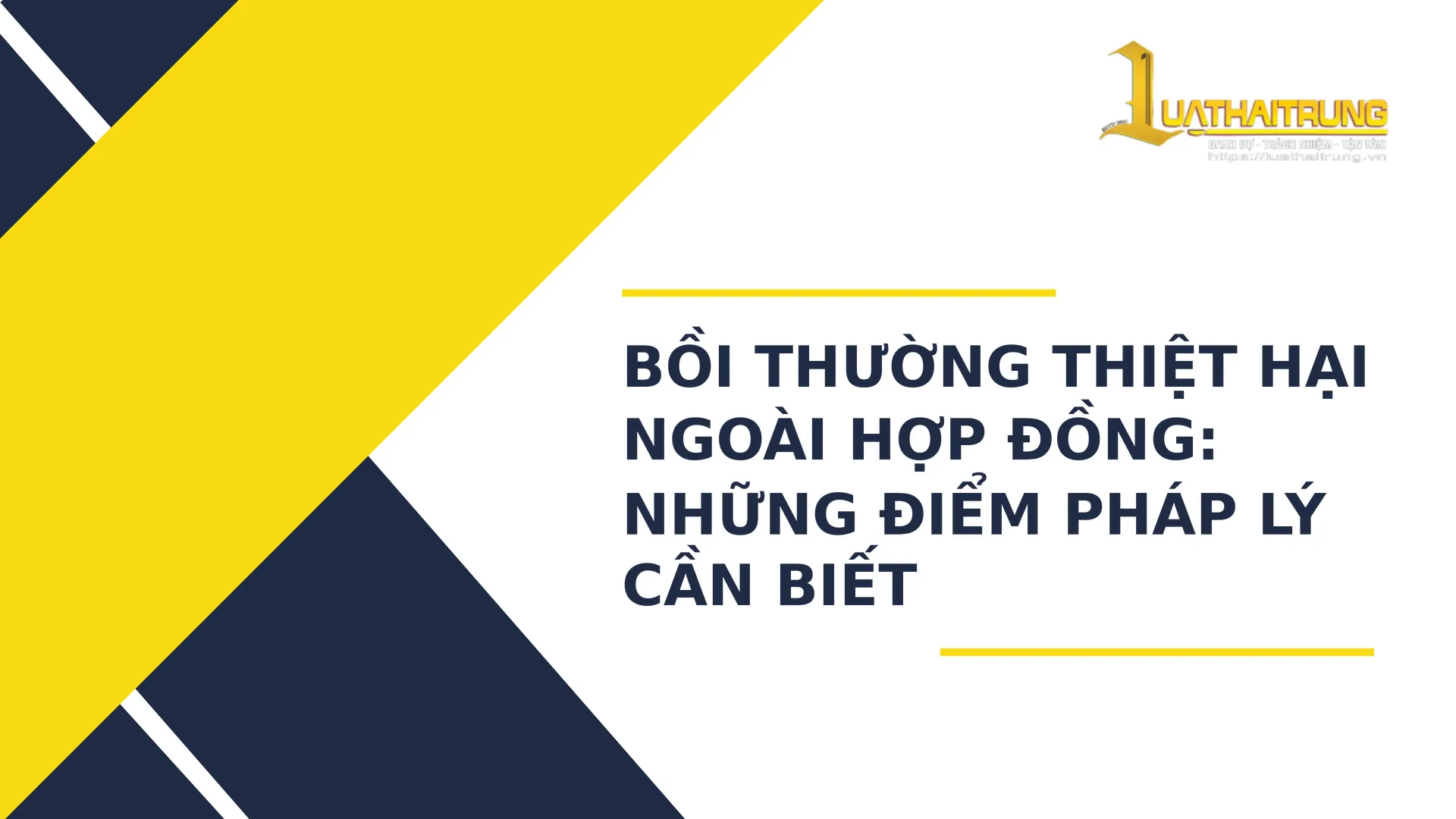 Bồi thường thiệt hại ngoài hợp đồng: Những điểm pháp lý cần biết | Luật Hải Trung