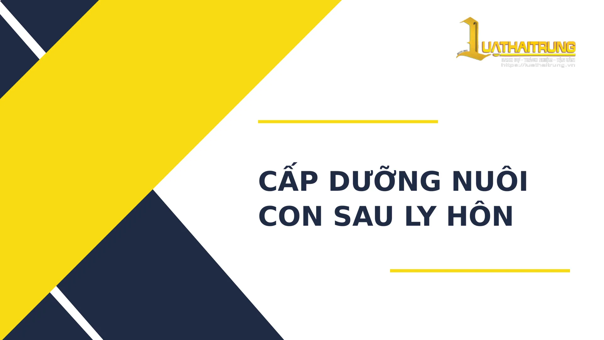 Cấp dưỡng nuôi con sau ly hôn | Luật Hải Trung