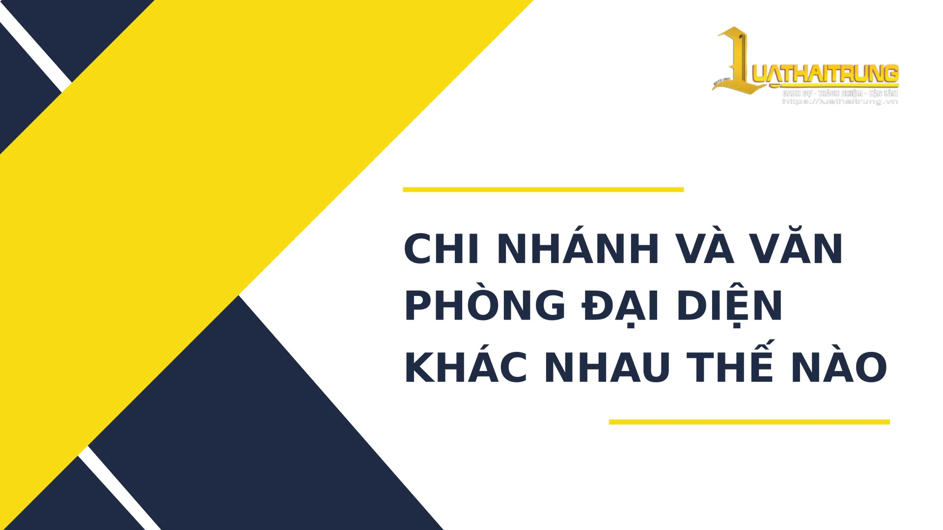 Chi nhánh và văn phòng đại diện khác nhau thế nào | Luật Hải Trung