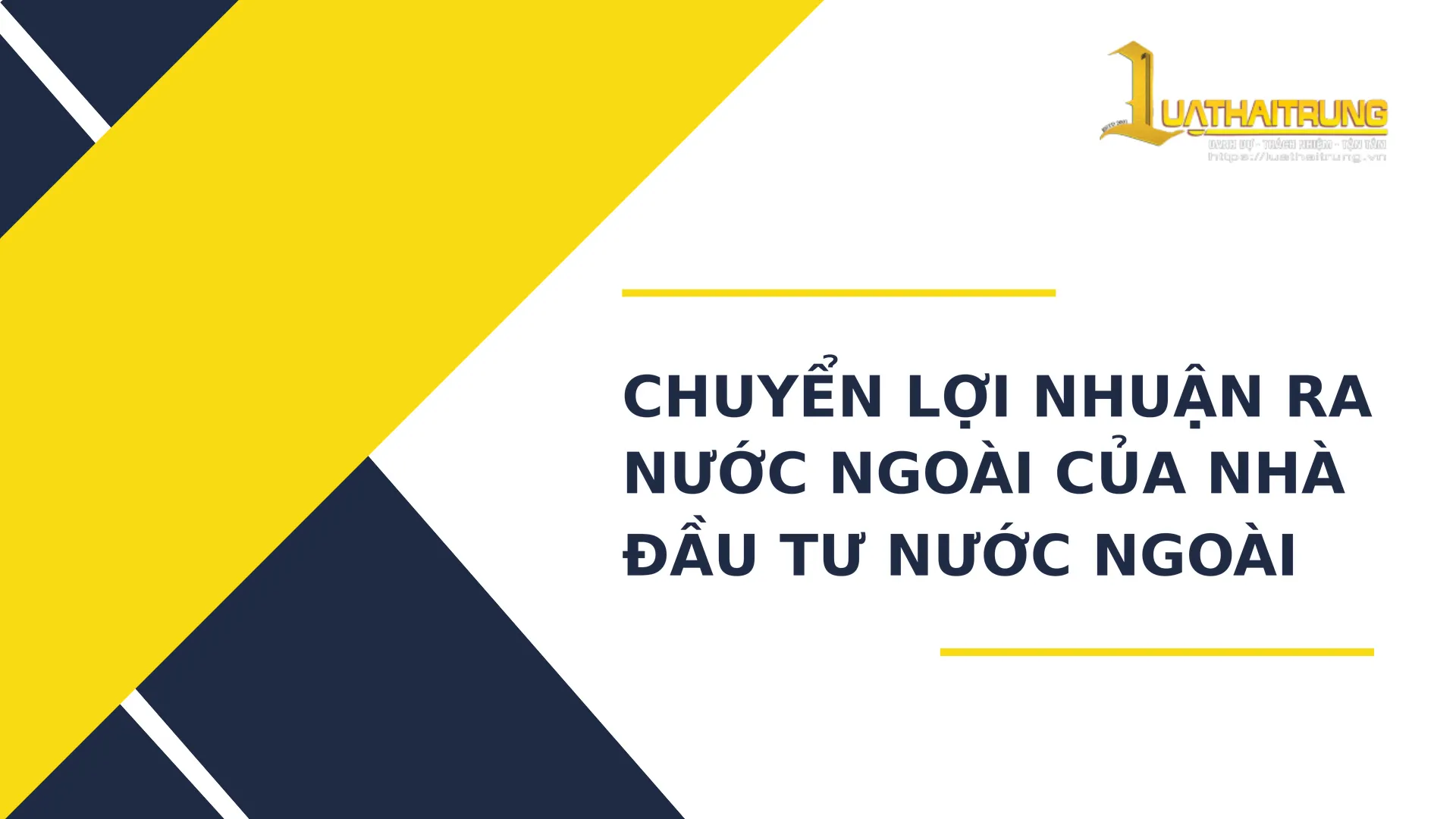Chuyển lợi nhuận ra nước ngoài của nhà đầu tư nước ngoài | Luật Hải Trung