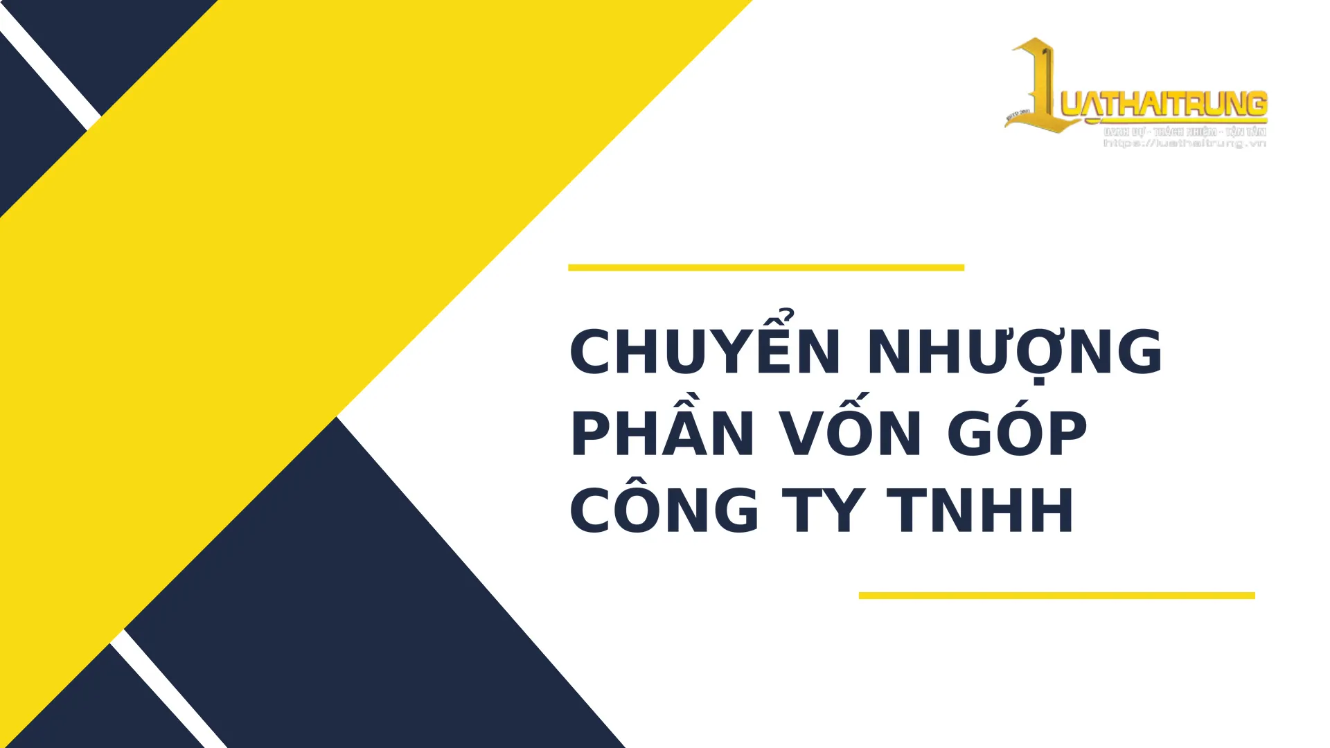 Chuyển nhượng phần vốn góp công ty TNHH | Luật Hải Trung