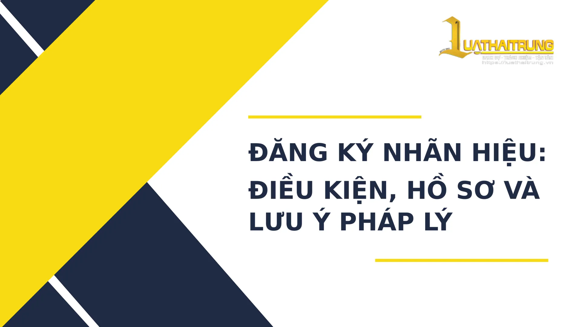 Đăng ký nhãn hiệu: Điều kiện, hồ sơ và lưu ý pháp lý | Luật Hải Trung