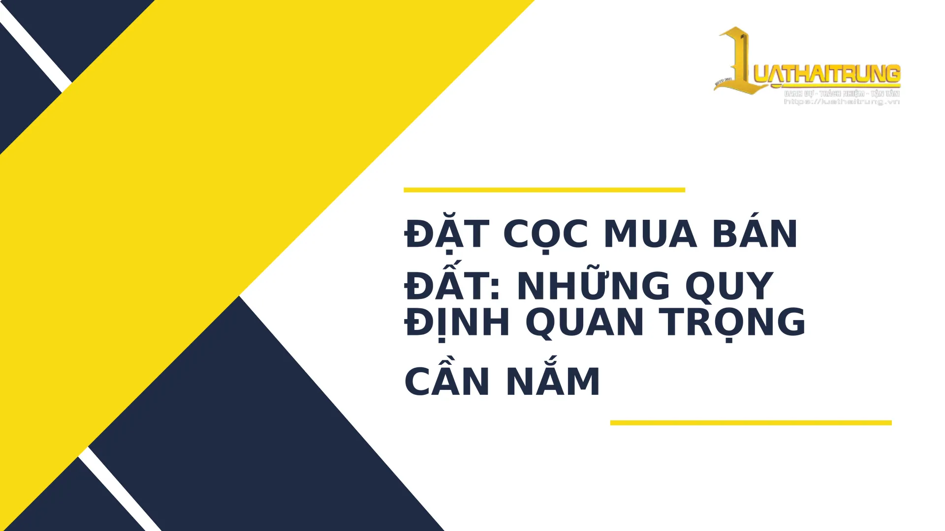 Đặt cọc mua bán đất: Những quy định quan trọng cần nắm | Luật Hải Trung