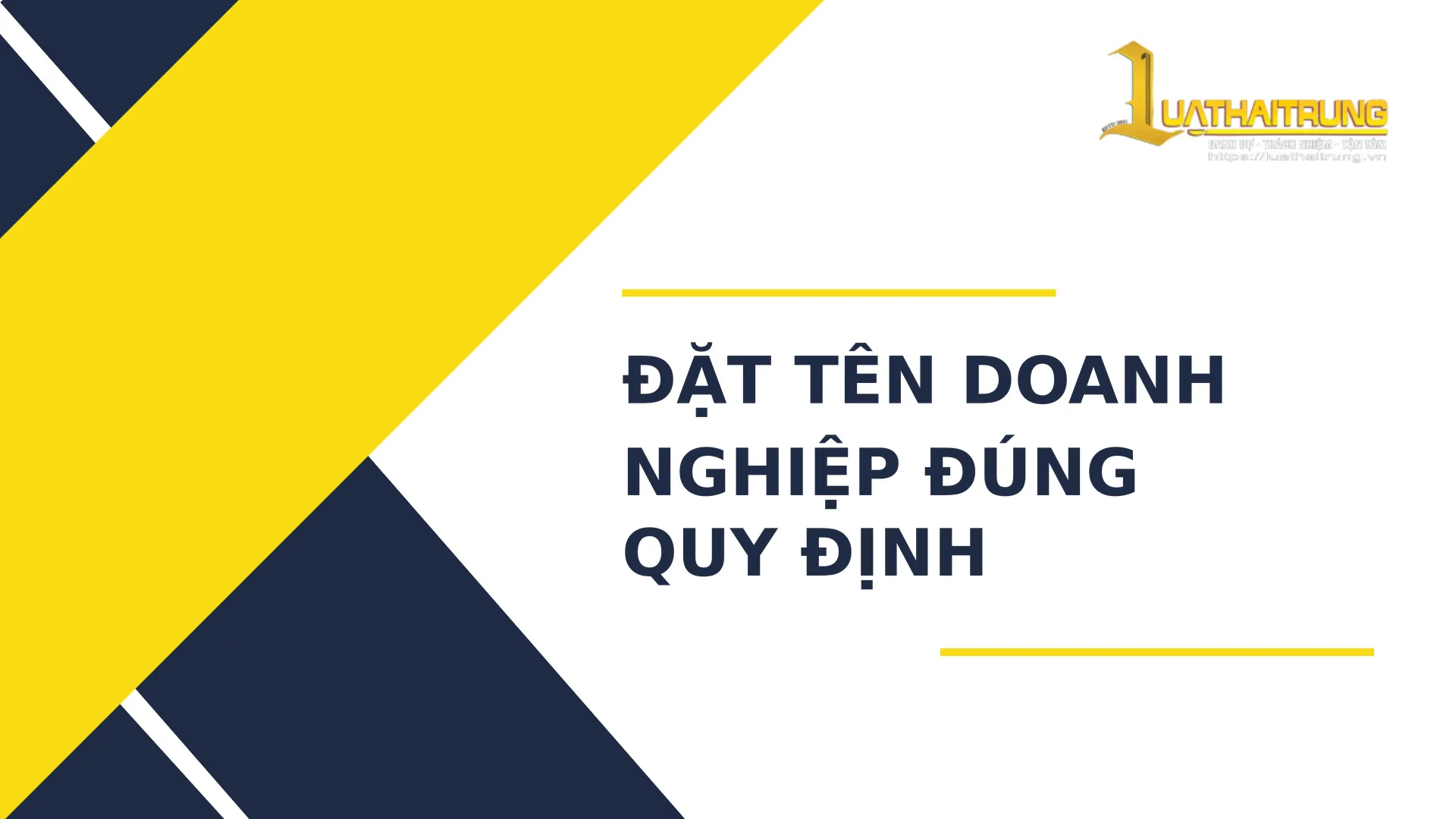 Đặt tên doanh nghiệp đúng quy định | Luật Hải Trung