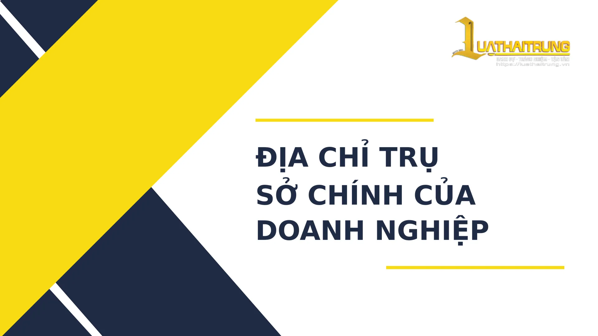 Địa chỉ trụ sở chính của doanh nghiệp | Luật Hải Trung