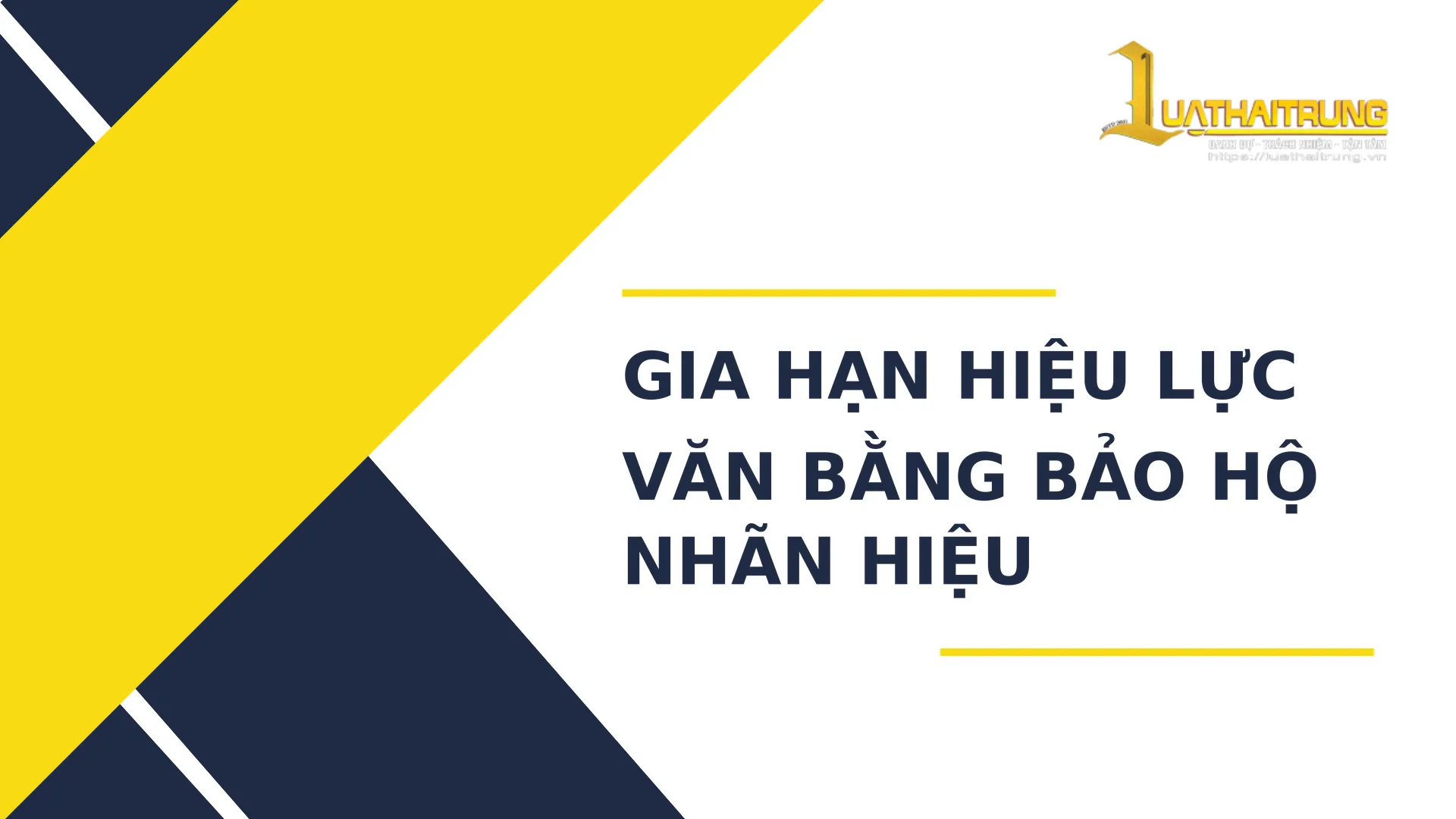 Gia hạn hiệu lực văn bằng bảo hộ nhãn hiệu | Luật Hải Trung