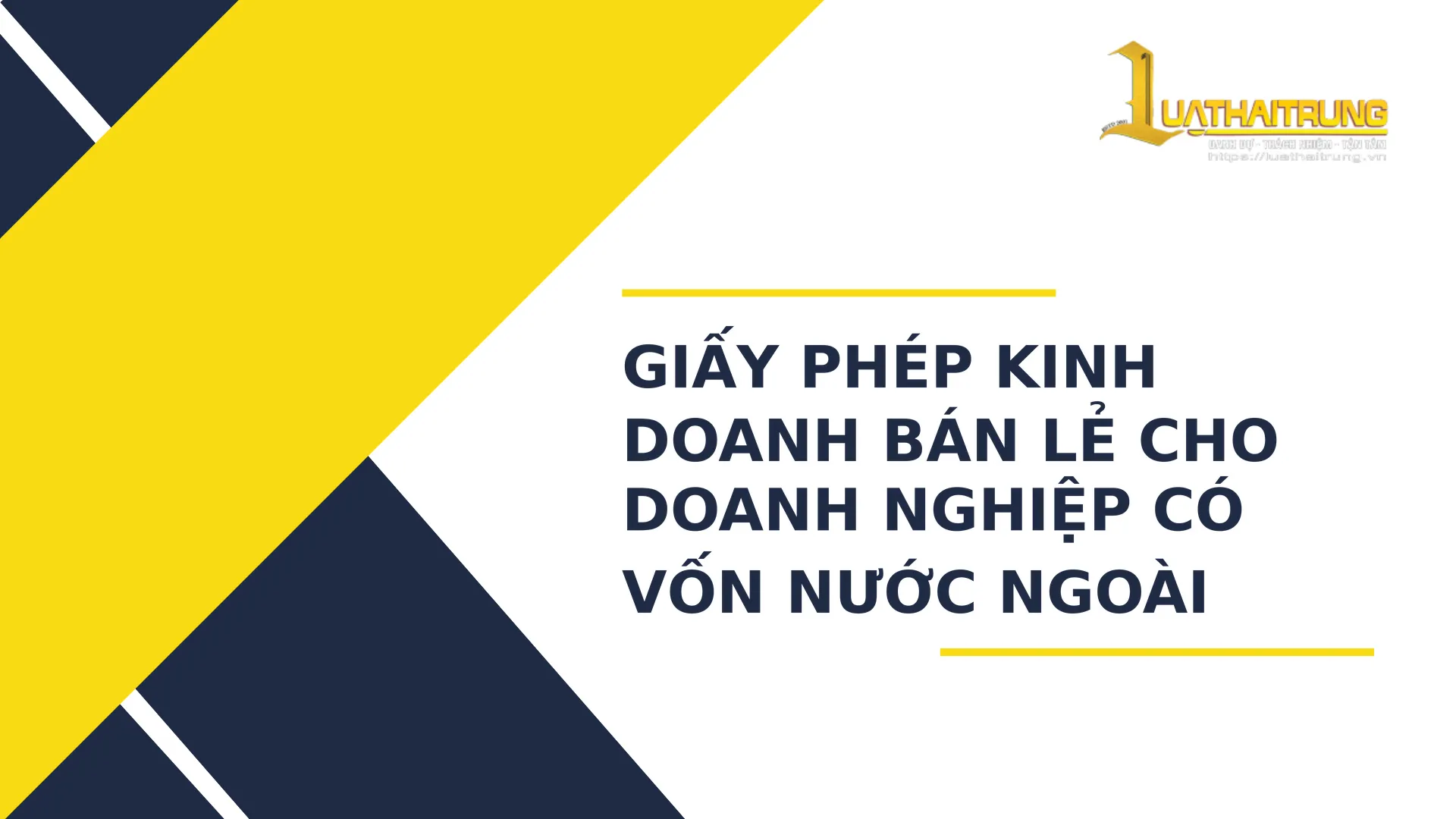 Giấy phép kinh doanh bán lẻ cho doanh nghiệp có vốn nước ngoài | Luật Hải Trung