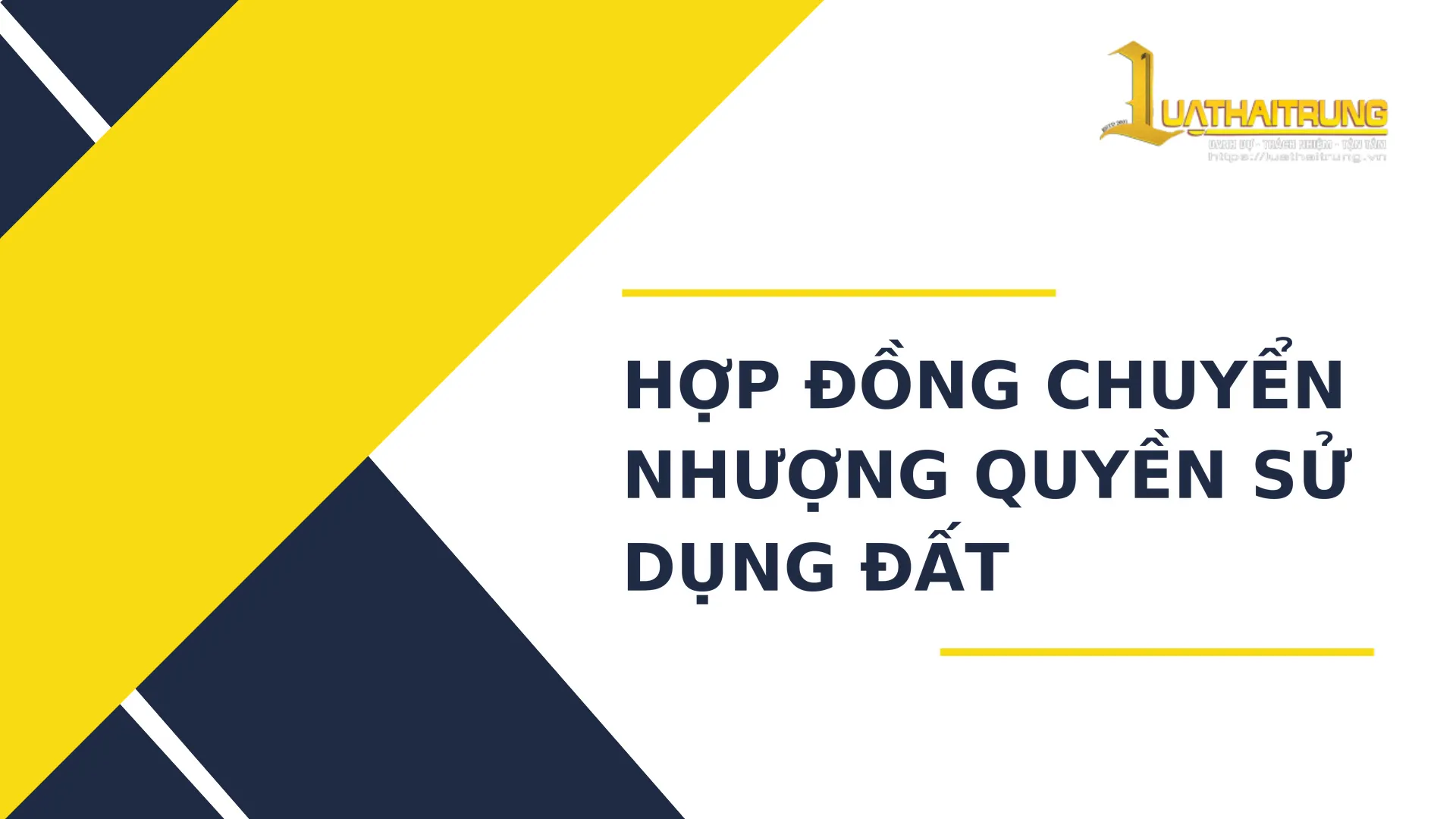 Hợp đồng chuyển nhượng quyền sử dụng đất | Luật Hải Trung