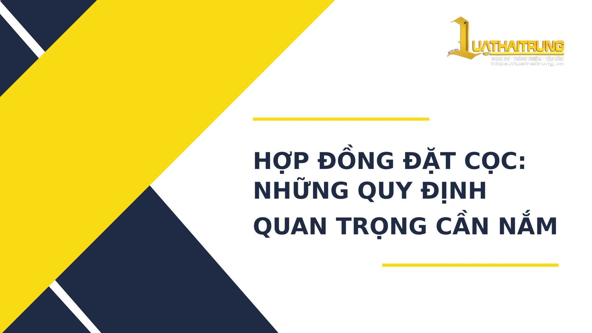 Hợp đồng đặt cọc: Những quy định quan trọng cần nắm | Luật Hải Trung