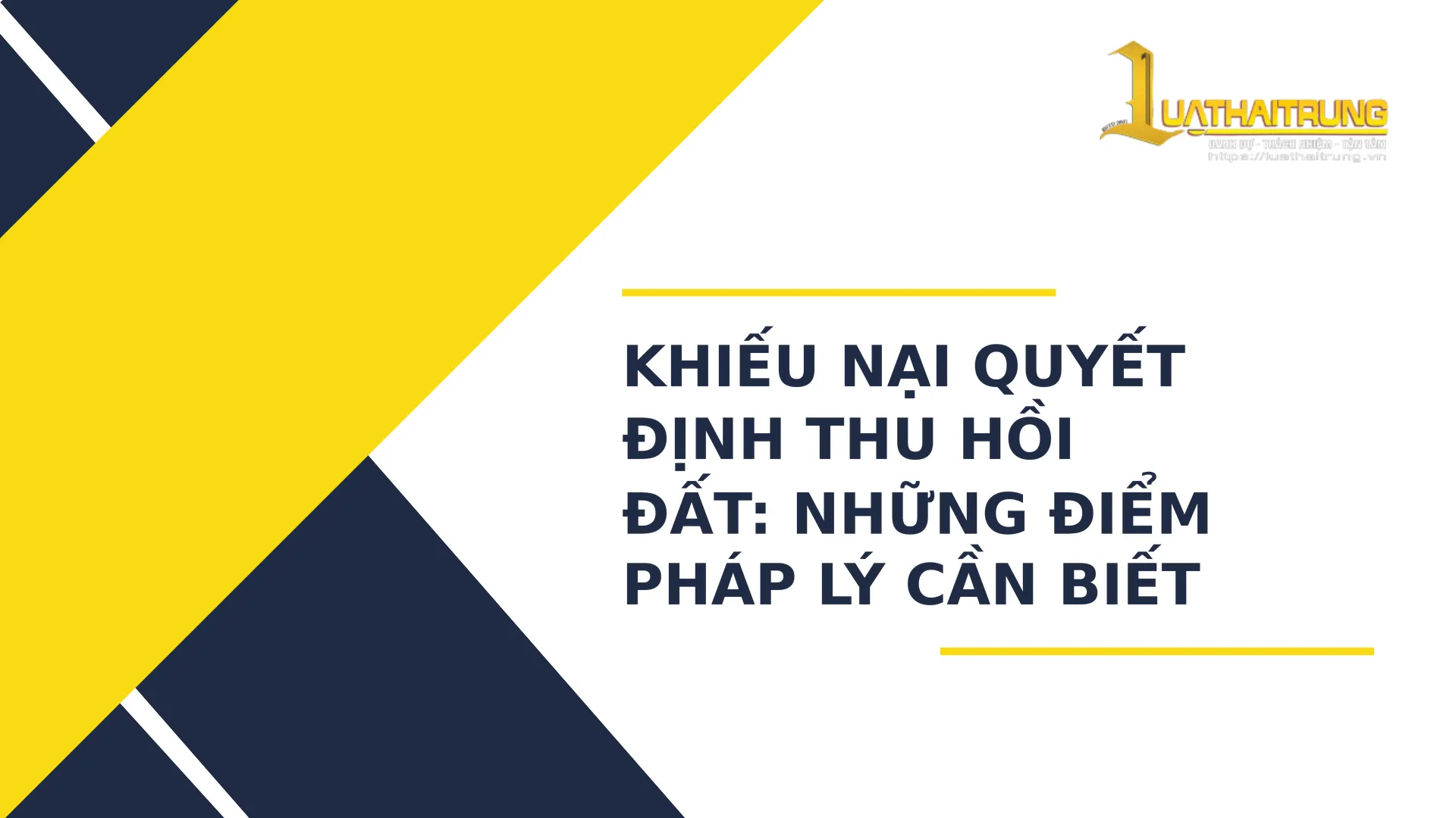 Khiếu nại quyết định thu hồi đất: Những điểm pháp lý cần biết | Luật Hải Trung