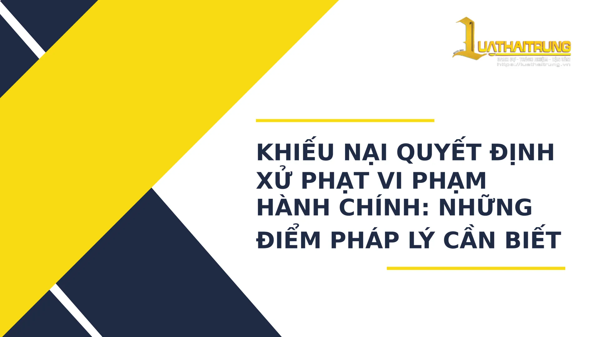 Khiếu nại quyết định xử phạt vi phạm hành chính: Những điểm pháp lý cần biết | Luật Hải Trung