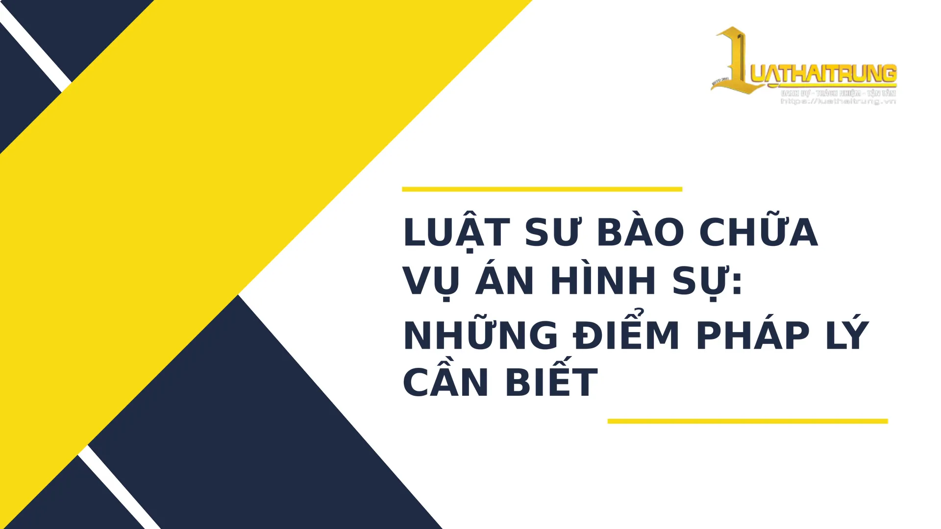 Luật sư bào chữa vụ án hình sự: Những điểm pháp lý cần biết | Luật Hải Trung