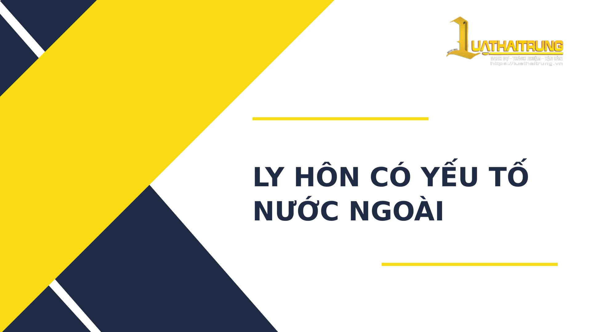 Ly hôn có yếu tố nước ngoài | Luật Hải Trung