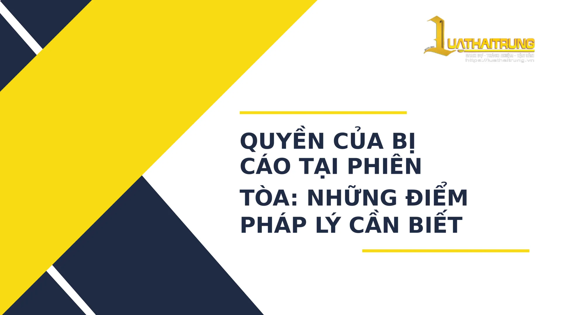 Quyền của bị cáo tại phiên tòa: Những điểm pháp lý cần biết | Luật Hải Trung