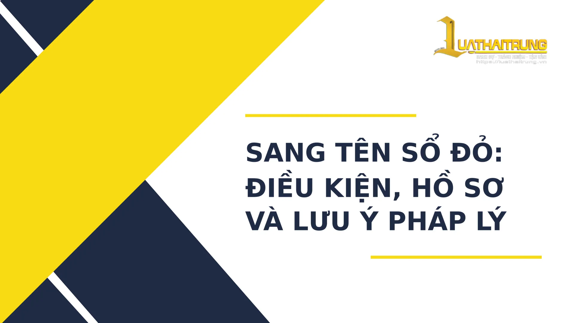 Sang tên sổ đỏ: Điều kiện, hồ sơ và lưu ý pháp lý | Luật Hải Trung
