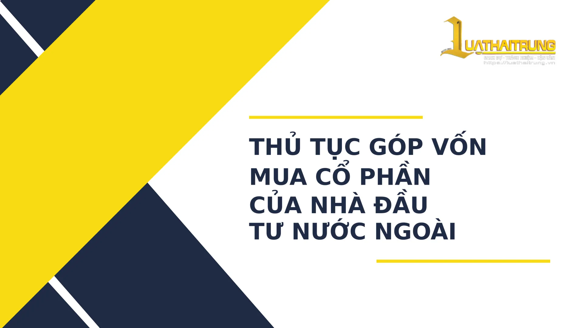 Thủ tục góp vốn mua cổ phần của nhà đầu tư nước ngoài | Luật Hải Trung