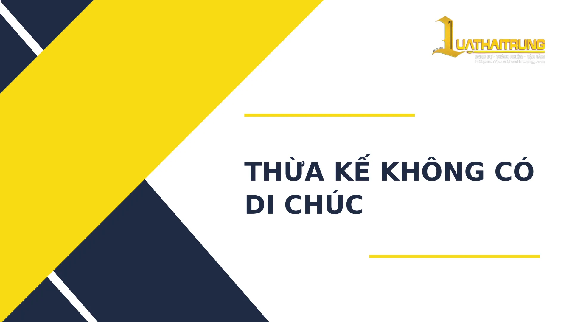 Thừa kế không có di chúc | Luật Hải Trung